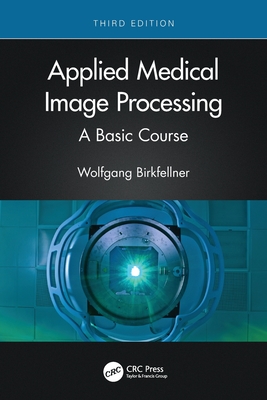 Applied Medical Image Processing: A Basic Course-cover
