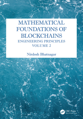 Mathematical Foundations of Blockchains: Engineering Principles, Volume 2-cover