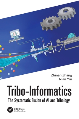 Tribo-Informatics: The Systematic Fusion of AI and Tribology-cover