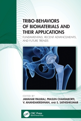 Tribo-Behaviors of Biomaterials and Their Applications: Fundamentals, Recent Advancements, and Future Trends-cover