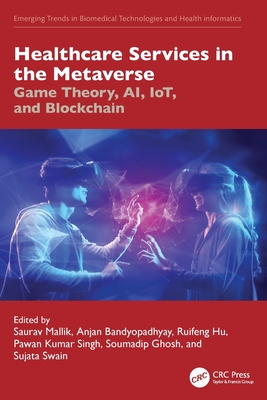 Healthcare Services in the Metaverse: Game Theory, AI, IoT, and Blockchain-cover