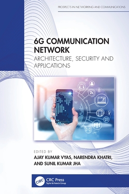 6G Communication Network: Architecture, Security and Applications-cover