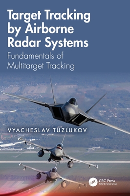 Target Tracking by Airborne Radar Systems: Fundamentals of Multitarget Tracking-cover