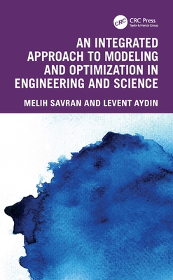 An Integrated Approach to Modeling and Optimization in Engineering and Science-cover