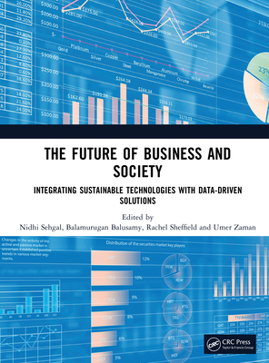 The Future of Business and Society: Integrating Sustainable Technologies with Data-Driven Solutions-cover