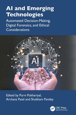 AI and Emerging Technologies: Automated Decision-Making, Digital Forensics, and Ethical Considerations-cover