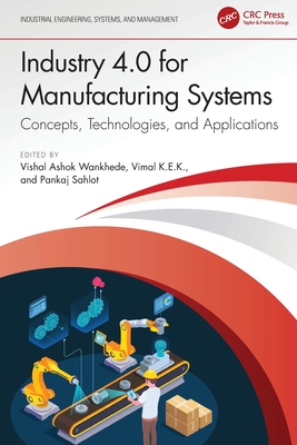 Industry 4.0 for Manufacturing Systems: Concepts, Technologies, and Applications-cover