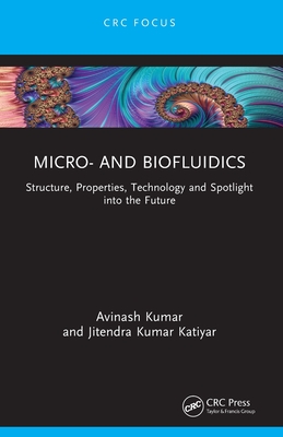Micro- And Biofluidics: Structure, Properties, Technology and Spotlight Into the Future-cover