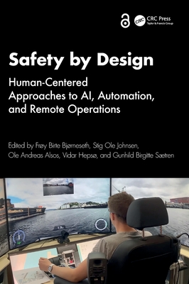 Safety by Design: Human-Centered Approaches to Ai, Automation, and Remote Operations-cover