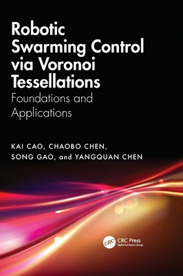 Robotic Swarming Control via Voronoi Tessellations: Foundations and Applications-cover