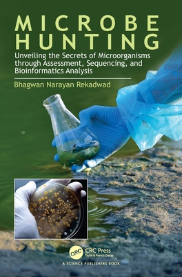 Microbe Hunting: Unveiling the Secrets of Microorganisms through Assessment, Sequencing, and Bioinformatics Analysis-cover