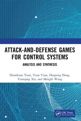 Attack-and-Defense Games for Control Systems: Analysis and Synthesis-cover