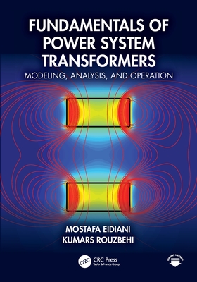 Fundamentals of Power System Transformers: Modeling, Analysis, and Operation-cover