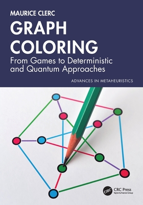 Graph Coloring: From Games to Deterministic and Quantum Approaches-cover