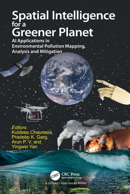 Spatial Intelligence for a Greener Planet: AI Applications in Environmental Pollution Mapping, Analysis and Mitigation-cover