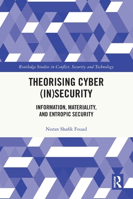 Theorising Cyber (In)Security: Information, Materiality, and Entropic Security-cover