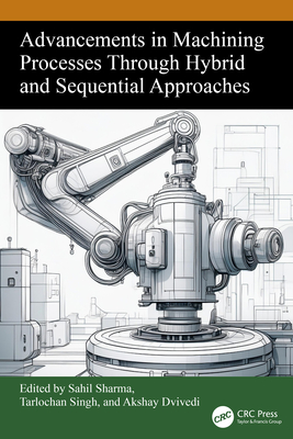 Advancements in Machining Processes Through Hybrid and Sequential Approaches-cover