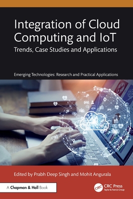 Integration of Cloud Computing and IoT: Trends, Case Studies and Applications-cover