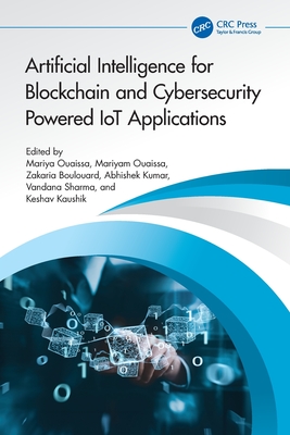 Artificial Intelligence for Blockchain and Cybersecurity Powered Iot Applications-cover