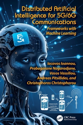 Distributed Artificial Intelligence for 5g/6g Communications: Frameworks with Machine Learning-cover