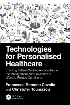 Technologies for Personalised Healthcare: Enabling Patient-Centred Approaches in the Management and Prevention of Lifestyle-Related Conditions-cover