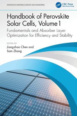 Handbook of Perovskite Solar Cells, Volume 1: Fundamentals and Absorber Layer Optimization for Efficiency and Stability-cover