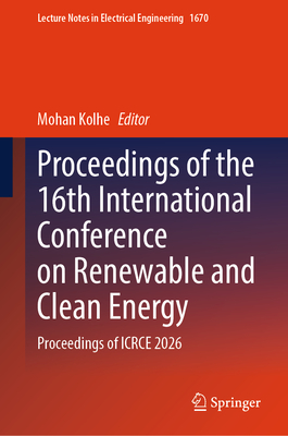 Proceedings of the 16th International Conference on Renewable and Clean Energy: Proceedings of Icrce 2026-cover