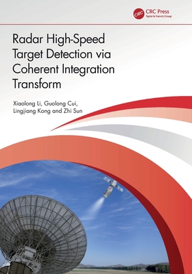 Radar High-Speed Target Detection via Coherent Integration Transform-cover