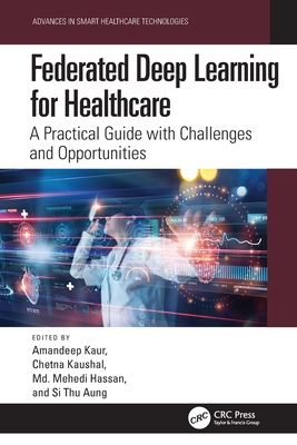 Federated Deep Learning for Healthcare: A Practical Guide with Challenges and Opportunities-cover