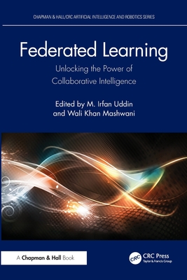 Federated Learning: Unlocking the Power of Collaborative Intelligence-cover