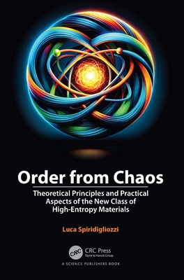 Order from Chaos: Theoretical Principles and Practical Aspects of the New Class of High-Entropy Materials-cover