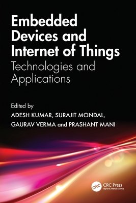 Embedded Devices and Internet of Things: Technologies, and Applications-cover