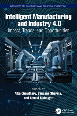 Intelligent Manufacturing and Industry 4.0: Impact, Trends, and Opportunities-cover