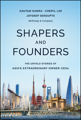 Shapers and Founders: The Inside Story of Asia's Extraordinary Owner-Ceos-cover