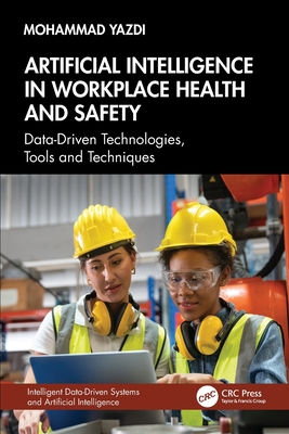 Artificial Intelligence in Workplace Health and Safety: Data-Driven Technologies, Tools and Techniques-cover