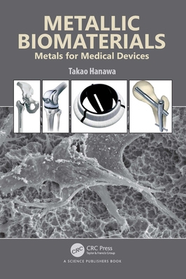 Metallic Biomaterials: Metals for Medical Devices-cover