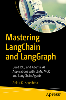 Mastering Langchain and Langgraph: Build Rag and Agentic AI Applications with Llms, McP, and Langchain Agents-cover
