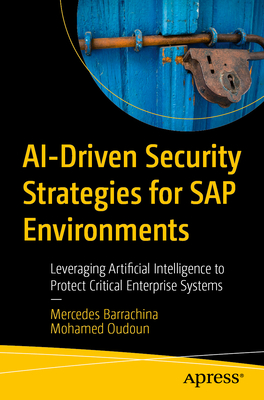 Ai-Driven Security Strategies for SAP Environments: Leveraging Artificial Intelligence to Protect Critical Enterprise Systems-cover