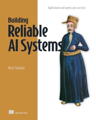 Building Reliable AI Systems: Applications and Agents You Can Trust-cover