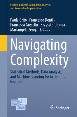 Navigating Complexity: Statistical Methods, Data Analysis, and Machine Learning for Actionable Insights-cover