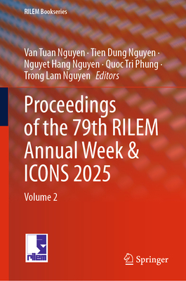 Proceedings of the 79th Rilem Annual Week & Icons 2025: Volume 2-cover
