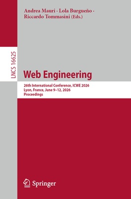 Web Engineering: 26th International Conference, Icwe 2026, Lyon, France, June 9-12, 2026, Proceedings-cover
