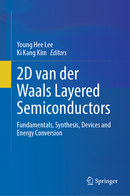 2D Van Der Waals Layered Semiconductors: Fundamentals, Synthesis, Devices and Energy Conversion-cover