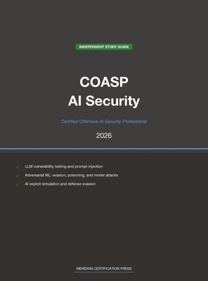 EC-Council COASP Exam Study Guide 2026: Certified Offensive AI Security Professional: Complete Exam Prep with Practice Questions, Detailed Explanation-cover