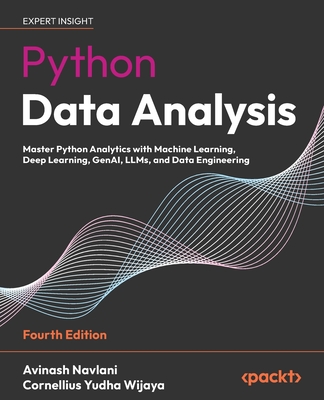 Python Data Analysis - Fourth Edition: Master Python Analytics with Machine Learning, Deep Learning, GenAI, LLMs, and Data Engineering-cover