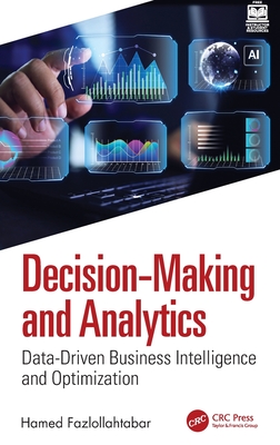 Decision-Making and Analytics: Data-Driven Business Intelligence and Optimization-cover