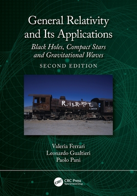 General Relativity and Its Applications: Black Holes, Compact Stars and Gravitational Waves-cover