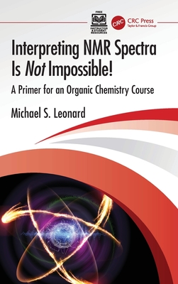 Interpreting NMR Spectra Is Not Impossible!: A Primer for an Organic Chemistry Course-cover