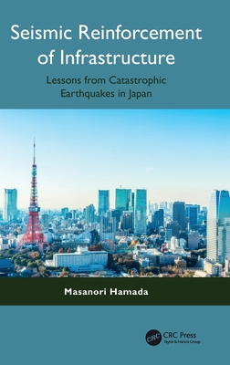 Seismic Reinforcement of Infrastructure: Lessons from Catastrophic Earthquakes in Japan-cover