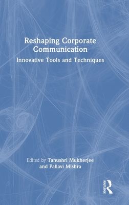 Reshaping Corporate Communication: Innovative Tools and Techniques-cover